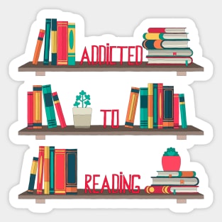 Addicted to reading Sticker